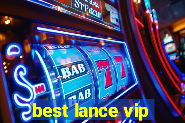 best lance vip